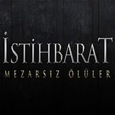 İstihbarat Mezarsız Ölüler 1. Bölüm izle