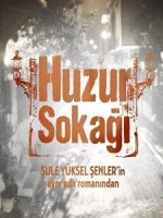 Мирная улица - Huzur Sokagi Все серии (2012) смотреть онлайн турецкий сериал