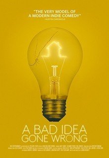 Всё пошло не так - A Bad Idea Gone Wrong (2017) HD